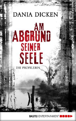 [Profilerin 01] • Am Abgrund seiner Seele